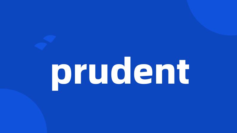 prudent