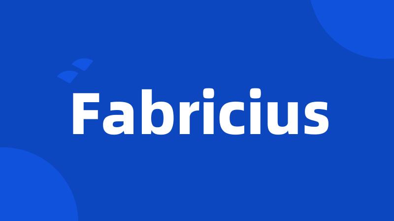 Fabricius