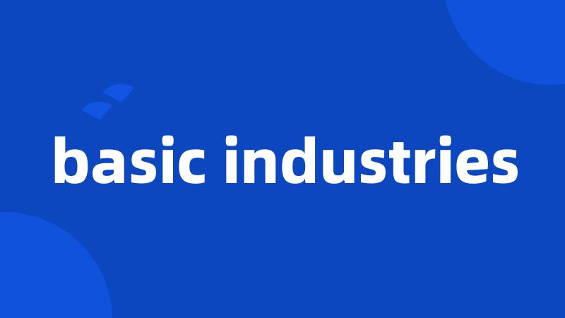 basic industries