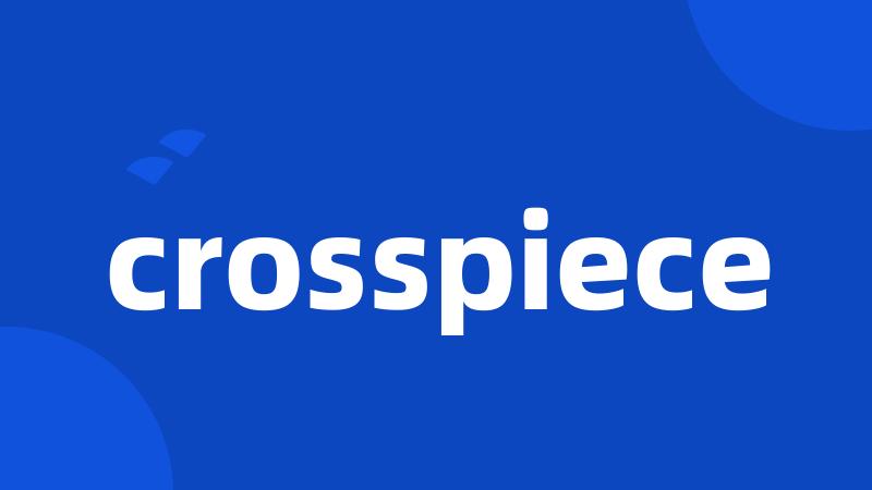 crosspiece