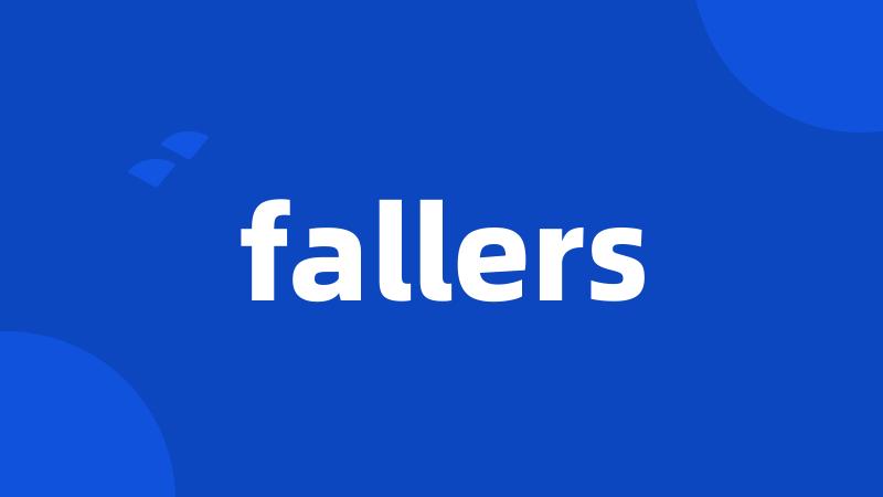 fallers