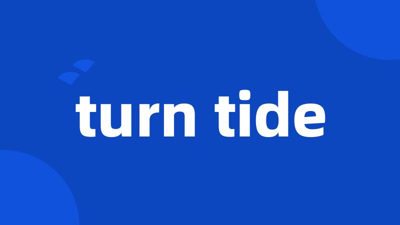 turn tide