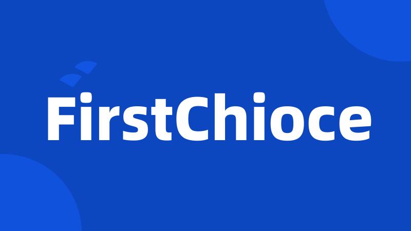 FirstChioce