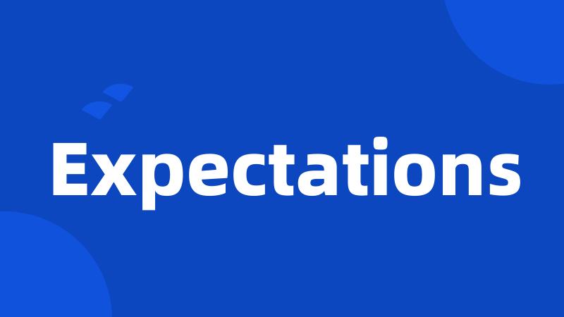 Expectations