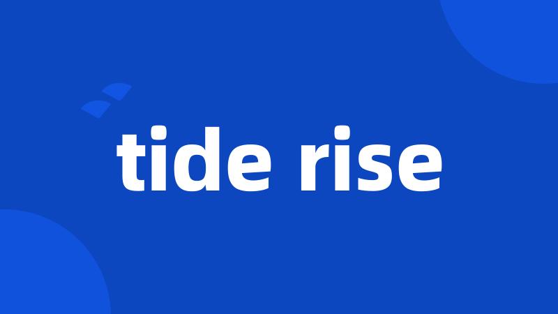 tide rise