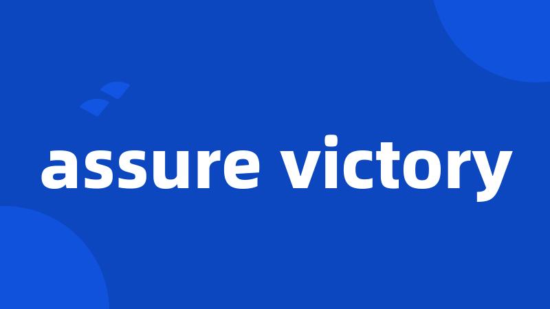 assure victory