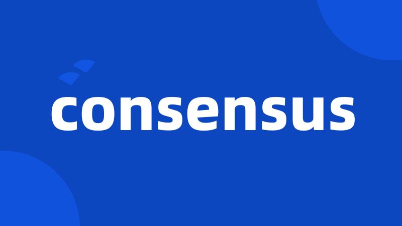 consensus