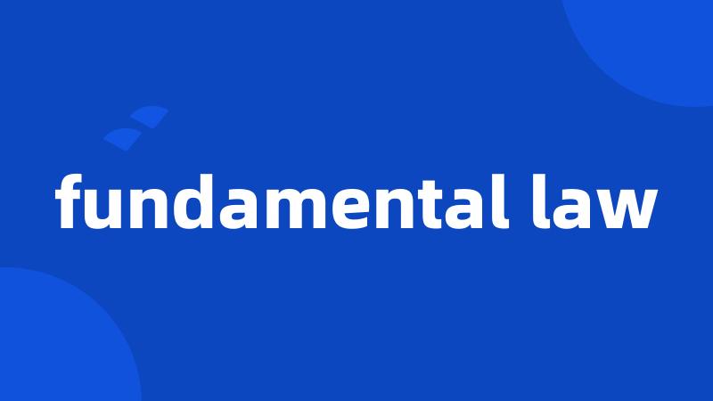 fundamental law