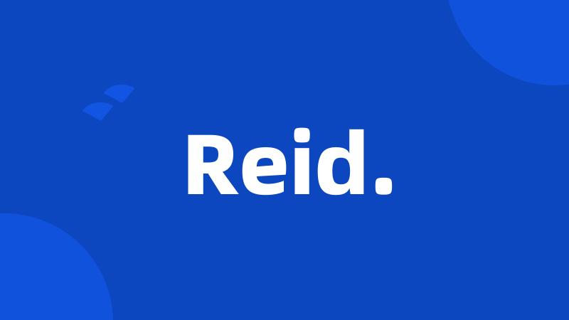 Reid.