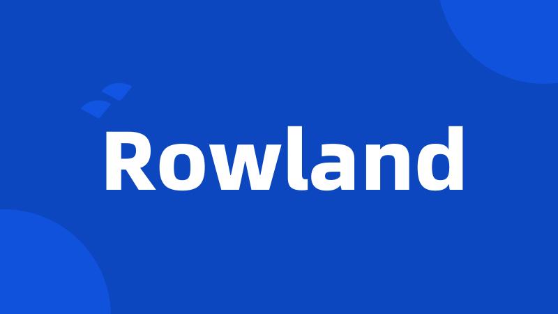 Rowland