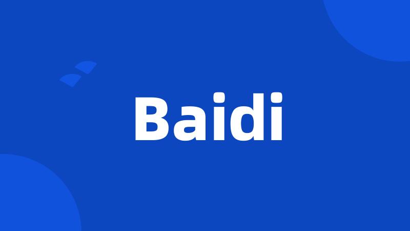 Baidi