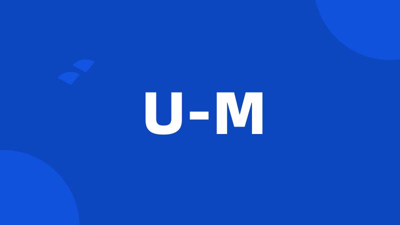 U-M