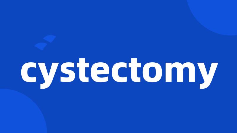 cystectomy