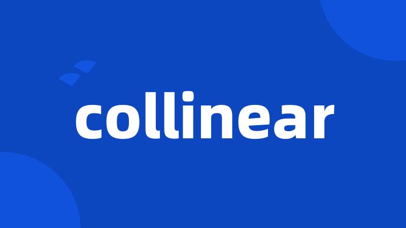 collinear