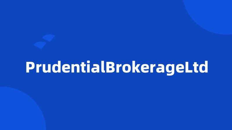 PrudentialBrokerageLtd