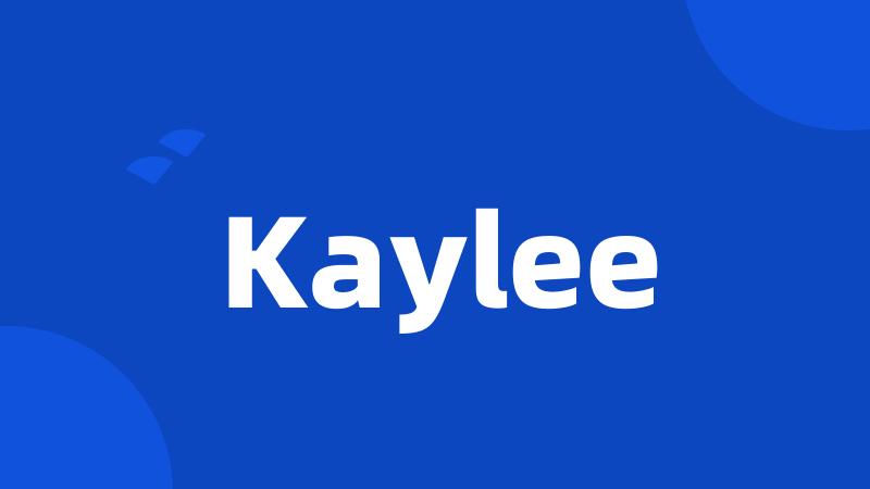 Kaylee