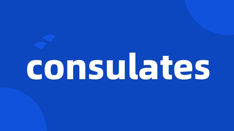 consulates