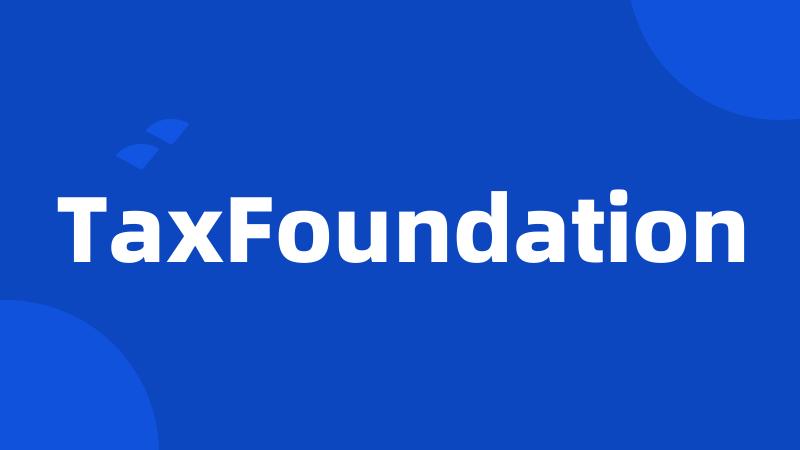 TaxFoundation