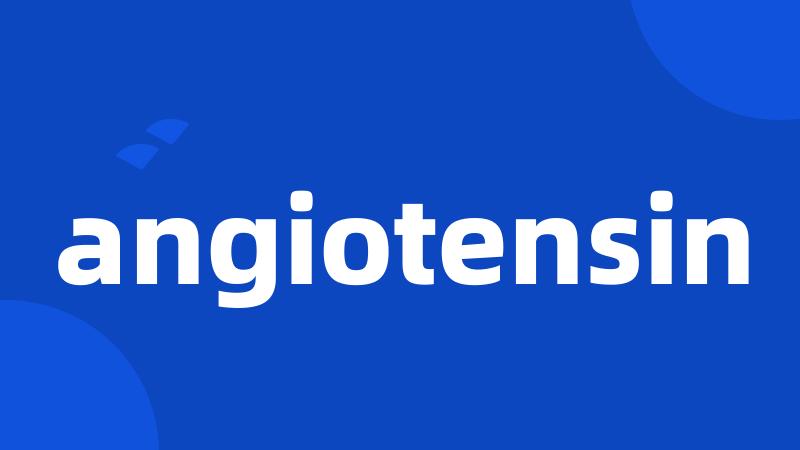 angiotensin