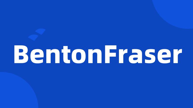 BentonFraser