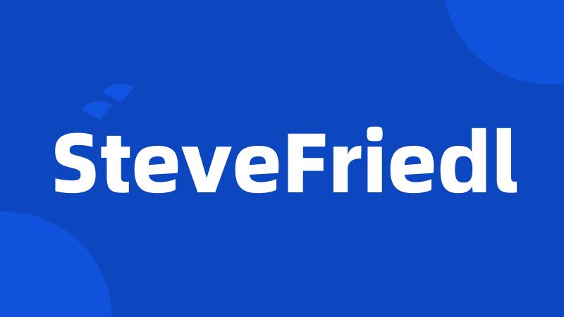 SteveFriedl