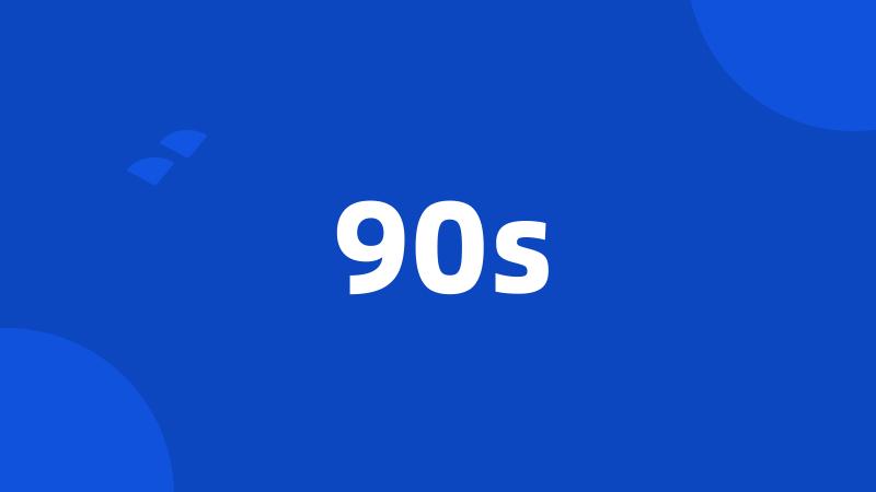 90s