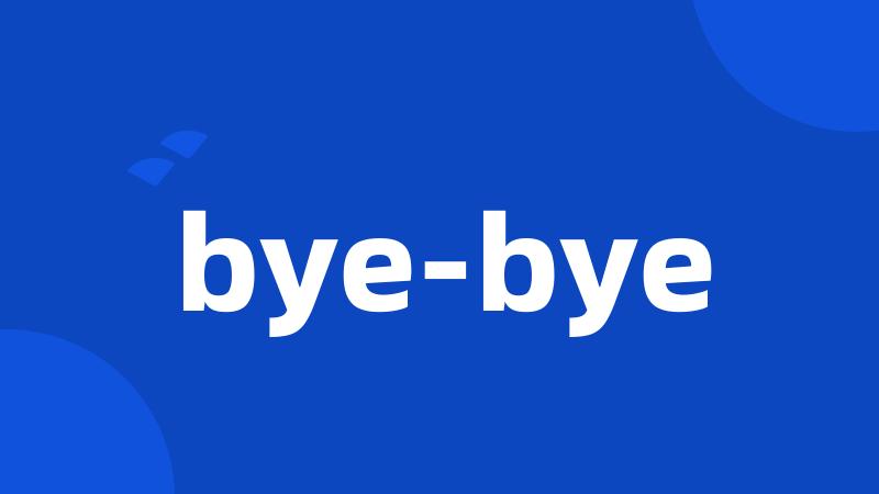 bye-bye