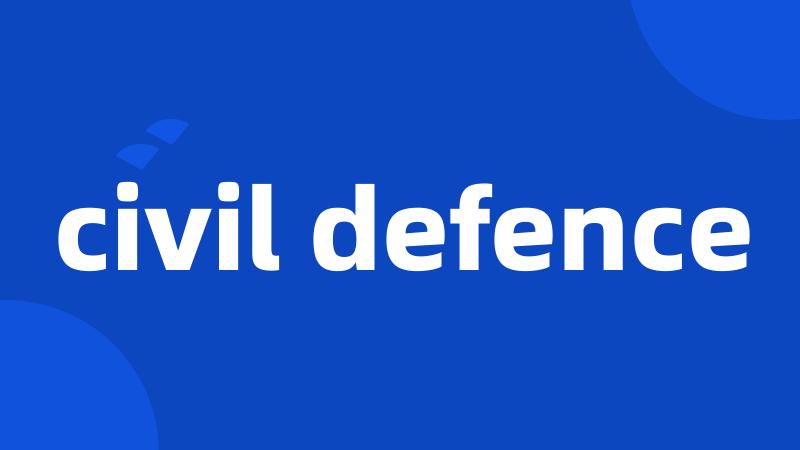 civil defence
