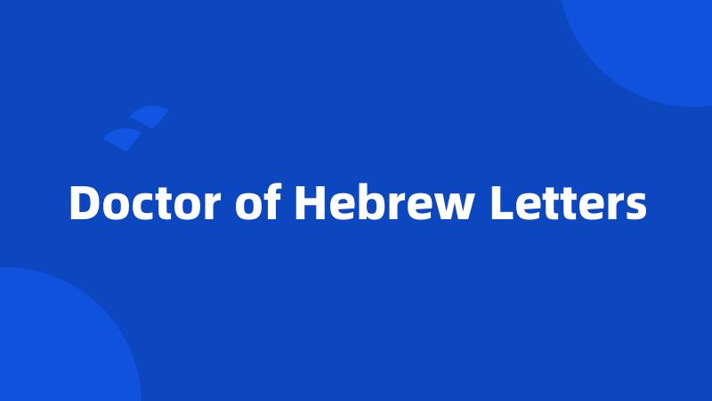 Doctor of Hebrew Letters