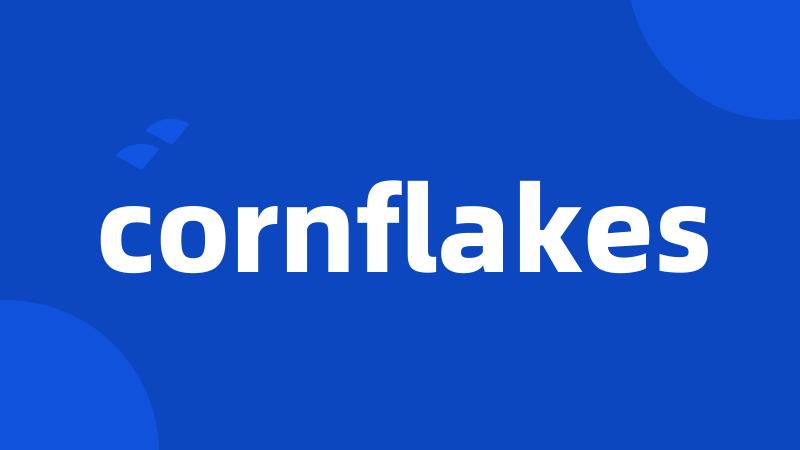 cornflakes