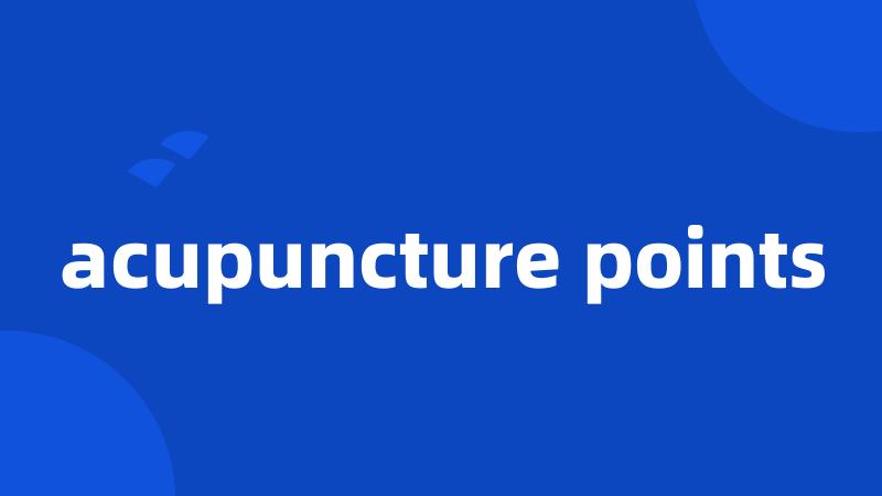 acupuncture points