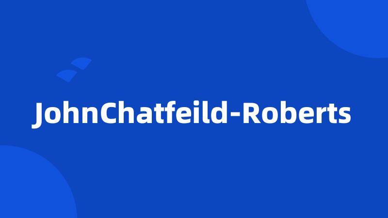 JohnChatfeild-Roberts