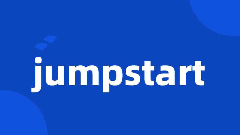 jumpstart