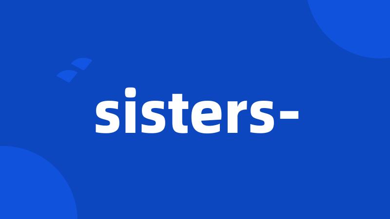 sisters-