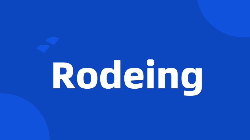 Rodeing