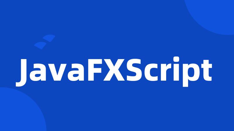 JavaFXScript