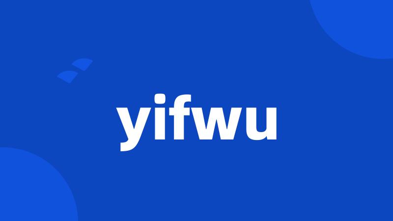 yifwu