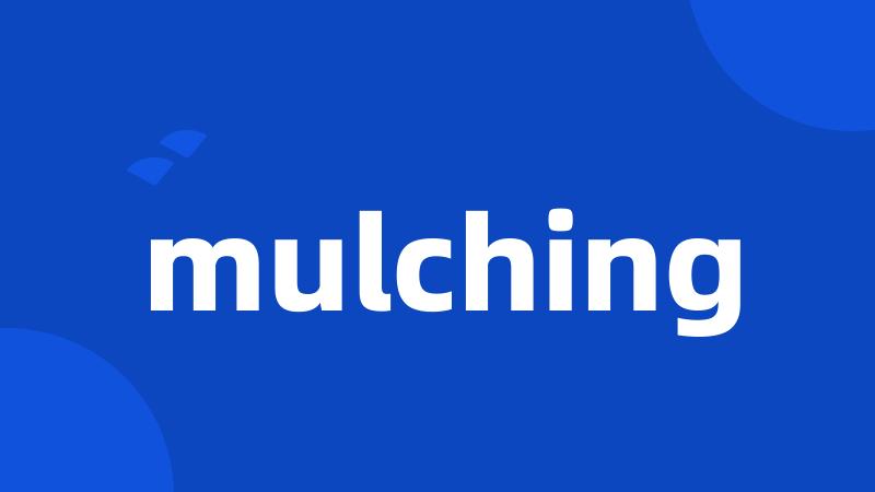 mulching