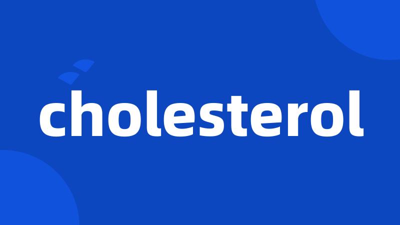 cholesterol