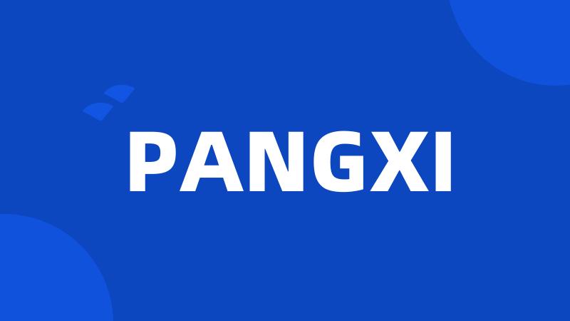 PANGXI