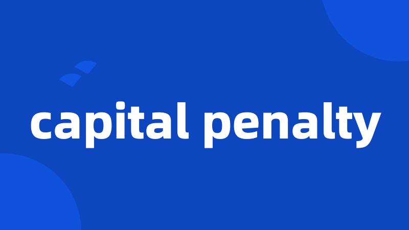 capital penalty