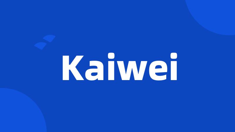 Kaiwei