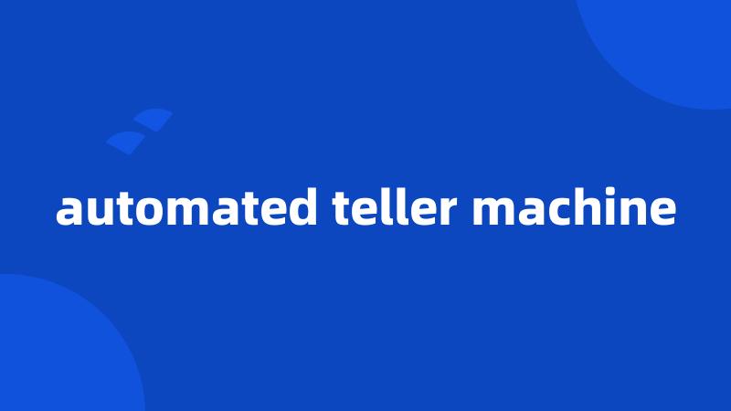 automated teller machine