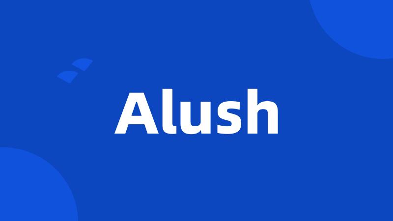 Alush