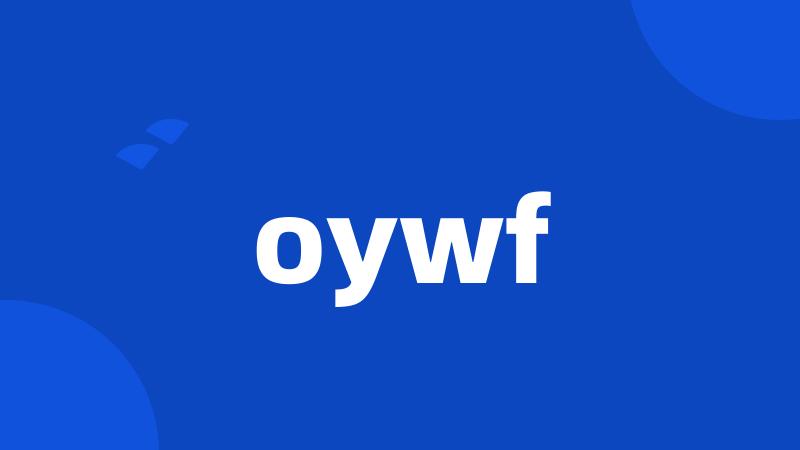 oywf