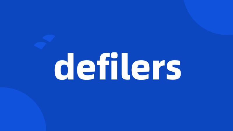 defilers