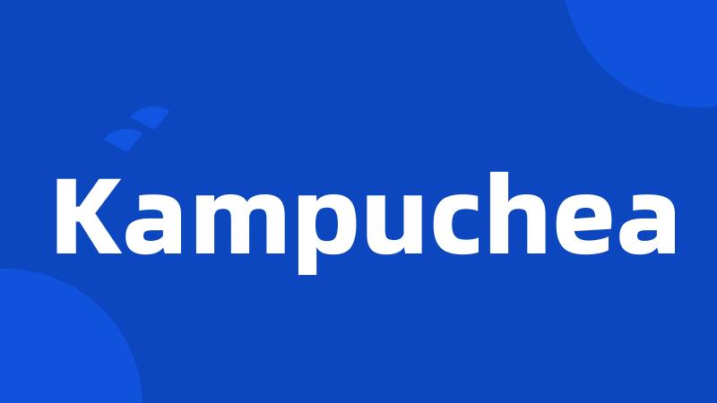 Kampuchea