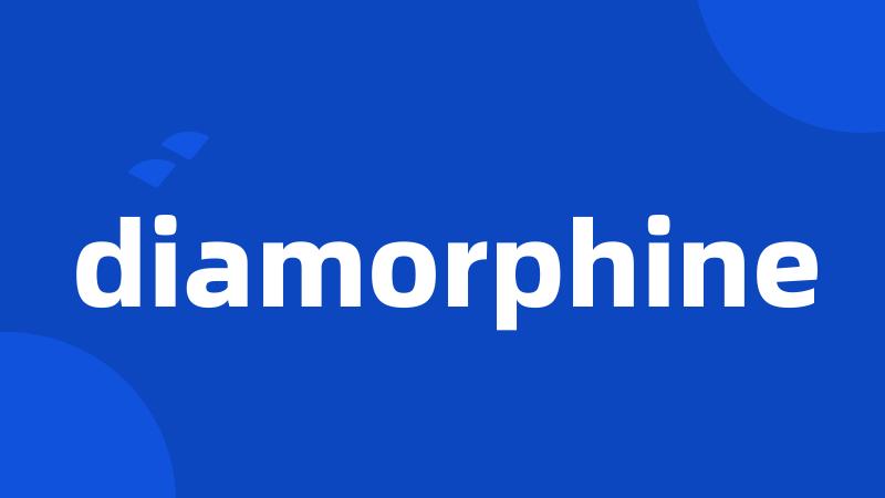 diamorphine