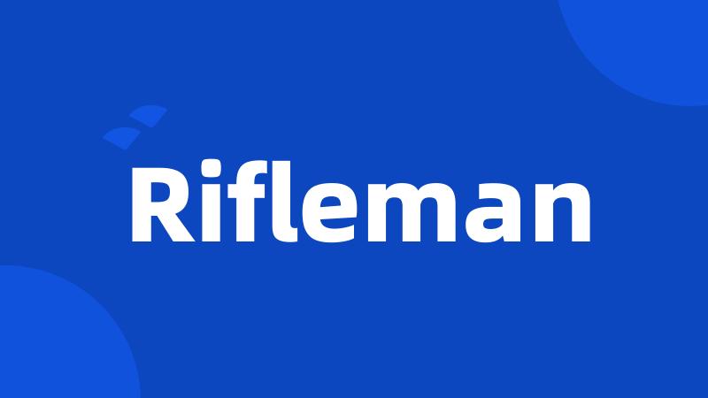 Rifleman