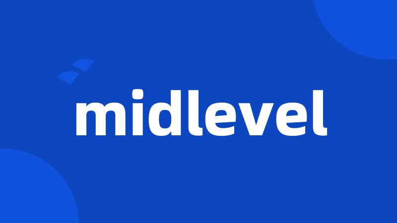 midlevel